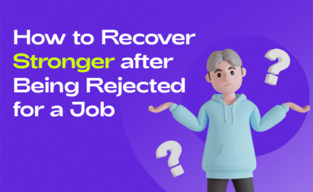 How to Recover Stronger after Being Rejected for a Job