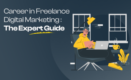 Career in Freelance Digital Marketing: The Expert Guide