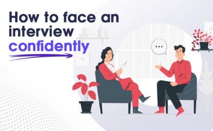 How to face an interview confidently