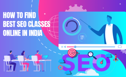 How To Find Best SEO Classes Online In India