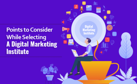 Points to Consider While Selecting a Digital Marketing Institute