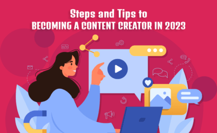 Steps and Tips to Becoming a Content Creator in 2023