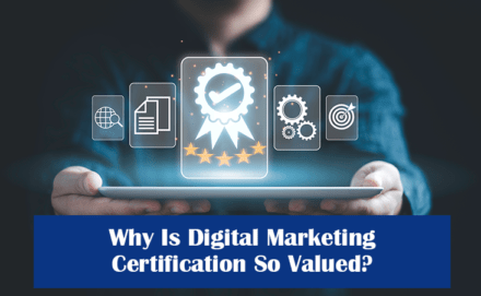 Why Is Digital Marketing Certification So Valued?