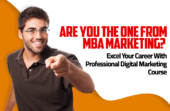 Are You The One From MBA Marketing? Excel Your Career With Professional Digital Marketing Course
