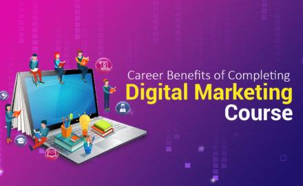 Career Benefits of Completing Digital Marketing Course